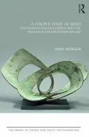 Párový stav mysle: Psychoanalýza párov a Tavistockov model vzťahov - A Couple State of Mind: Psychoanalysis of Couples and the Tavistock Relationships Model