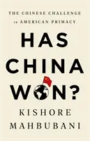 Vyhrala Čína? Čínska výzva americkému prvenstvu - Has China Won?: The Chinese Challenge to American Primacy