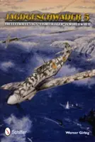 Jagdgeschwader 5: Luftwaffe's JG 5 „Eismeerjager“ in World War II - Jagdgeschwader 5: The Luftwaffe's JG 5 