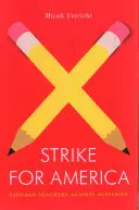 Štrajk za Ameriku - chicagskí učitelia proti úsporám - Strike for America - Chicago Teachers Against Austerity