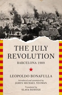 Júlová revolúcia: Barcelona 1909 - The July Revolution: Barcelona 1909