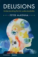 Ilúzie: Pochopenie nepochopiteľného - Delusions: Understanding the Un-Understandable