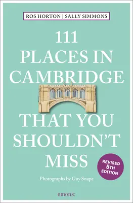 111 miest v Cambridgei, ktoré by ste nemali vynechať - 111 Places in Cambridge That You Shouldn't Miss