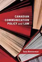 Kanadská komunikačná politika a právo - Canadian Communication Policy and Law