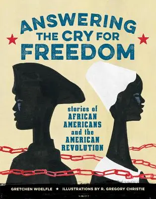 Odpoveď na volanie po slobode: Príbehy Afroameričanov a americkej revolúcie - Answering the Cry for Freedom: Stories of African Americans and the American Revolution