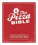 Biblia pizze: Pizze na svete: od neapolskej, hlbokej, na dreve, sicílskej, calzones a focaccia až po newyorskú - The Pizza Bible: The World's Favorite Pizza Styles, from Neapolitan, Deep-Dish, Wood-Fired, Sicilian, Calzones and Focaccia to New York