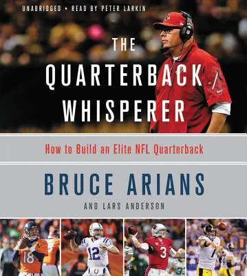 Zaklínač rozohrávačov: Ako vybudovať elitného rozohrávača NFL - The Quarterback Whisperer: How to Build an Elite NFL Quarterback