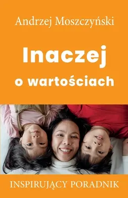 Hodnoty inak - Inaczej o wartościach