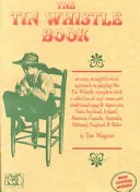 Kniha o plechovej píšťalke: Vydanie len pre knihu - The Tin Whistle Book: Book Only Edition