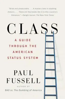 Trieda: Sprievodca americkým statusovým systémom - Class: A Guide Through the American Status System