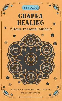 V centre pozornosti Liečenie čakier: Chrámová dráha: Váš osobný sprievodca - In Focus Chakra Healing: Your Personal Guide