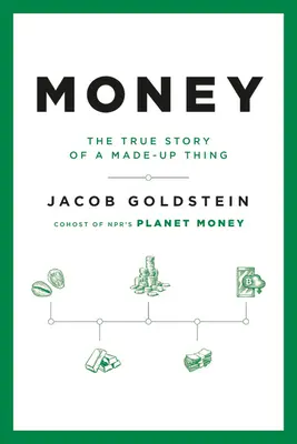 Peniaze: Skutočný príbeh vymyslenej veci - Money: The True Story of a Made-Up Thing