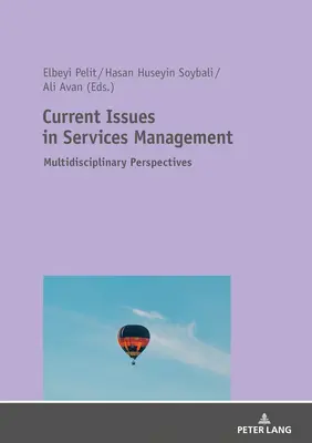 Aktuálne otázky manažmentu služieb: Multidisciplinárne perspektívy - Current Issues in Services Management: Multidisciplinary Perspectives