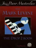 Majstrovský kurz jazzového klavíra s Markom Levinom - Jazz Piano Masterclass with Mark Levine