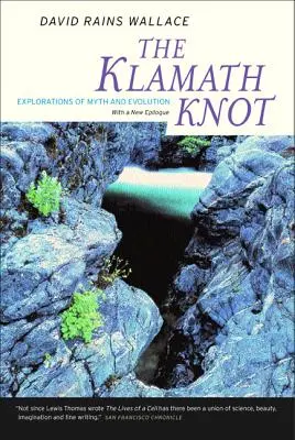 Klamathský uzol: Katahamský kláštor: skúmanie mýtu a evolúcie - The Klamath Knot: Explorations of Myth and Evolution