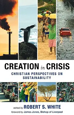 Stvorenie v kríze - kresťanské pohľady na udržateľnosť - Creation in Crisis - Christian perspectives on sustainability