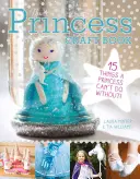 Kniha remesiel o princeznách: 15 vecí, bez ktorých sa princezná nezaobíde - The Princess Craft Book: 15 Things a Princess Can't Do Without