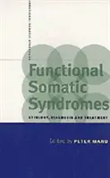 Funkčné somatické syndrómy: Etiológia, diagnostika a liečba - Functional Somatic Syndromes: Etiology, Diagnosis and Treatment