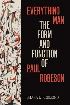 Všetko človek: Forma a funkcia Paula Robesona - Everything Man: The Form and Function of Paul Robeson