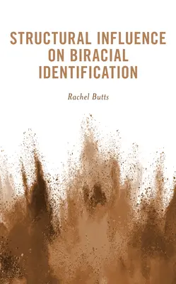 Štrukturálne vplyvy na biraciálnu identifikáciu - Structural Influence on Biracial Identification