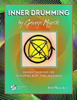 Vnútorné bubnovanie - cvičenia na bicie na rozvoj uvedomenia si tela a mysle - Inner Drumming - Drumset Exercises for Developing Body/Mind Awareness