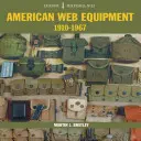 Americké webové vybavenie: 1910-1967 - American Web Equipment: 1910-1967