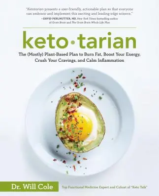 Ketotarián: Plán (prevažne) rastlinnej stravy na spaľovanie tukov, zvýšenie energie, potlačenie chutí a upokojenie zápalov: A Cookbook: A Cookbook: A Cookbook: A Cookbook: A Cookbook: A Cookbook: A - Ketotarian: The (Mostly) Plant-Based Plan to Burn Fat, Boost Your Energy, Crush Your Cravings, and Calm Inflammation: A Cookbook