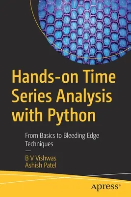 Praktická analýza časových radov s Pythonom: Od základov k technikám Bleeding Edge - Hands-On Time Series Analysis with Python: From Basics to Bleeding Edge Techniques