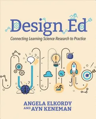 Dizajn Ed: Prepojenie výskumu v oblasti vedy o učení s praxou - Design Ed: Connecting Learning Science Research to Practice