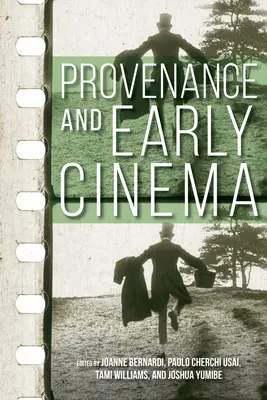 Proveniencia a raná kinematografia - Provenance and Early Cinema