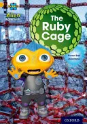 Projekt X: Mimozemské dobrodružstvá:  X: The Ruby Cave: The Ruby Cave - Project X: Alien Adventures: Gold: The Ruby Cave
