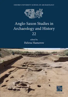 Anglosaské štúdie z archeológie a histórie 22 - Anglo-Saxon Studies in Archaeology and History 22