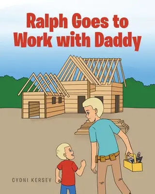 Ralph ide s otcom do práce - Ralph Goes to Work with Daddy