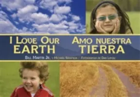 Milujem našu Zem / Amo Nuestra Tierra - I Love Our Earth / Amo Nuestra Tierra