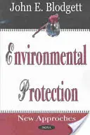 Ochrana životného prostredia - nové prístupy - Environmental Protection - New Approaches