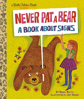 Nikdy nehladkaj medveďa: Kniha o znameniach - Never Pat a Bear: A Book about Signs