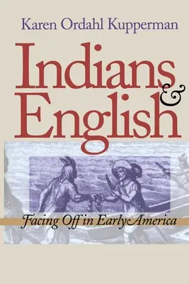 Indiáni a Angličania: Indiáni v rannej Amerike: konfrontácia - Indians and English: Facing Off in Early America