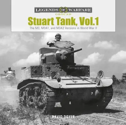 Tank Stuart, zv. 1: Verzie M3, M3a1 a M3a3 v druhej svetovej vojne - Stuart Tank, Vol. 1: The M3, M3a1, and M3a3 Versions in World War II