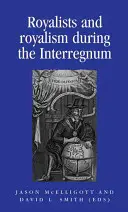 Royalisti a rojalizmus počas obdobia medzi cisárstvami - Royalists and Royalism During the Interregnum