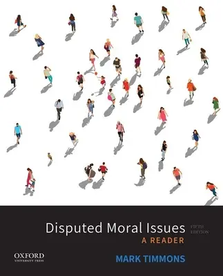 Sporné morálne otázky: Čítanka k problematike morálnych otázok - rozprávanie o morálnych otázkach. - Disputed Moral Issues: A Reader