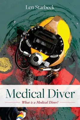 Lekársky potápač: Čo je to lekársky potápač? - Medical Diver: What is a Medical Diver?