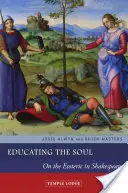 Vzdelávanie duše: O ezoterike v Shakespearovi - Educating the Soul: On the Esoteric in Shakespeare