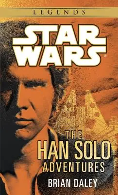 Dobrodružstvá Hana Sola: Legendy Hviezdnych vojen - The Han Solo Adventures: Star Wars Legends