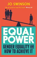 Rovnaká moc - rodová rovnosť a ako ju dosiahnuť - Equal Power - Gender Equality and How to Achieve It