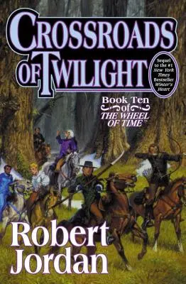 Križovatky súmraku: Desiata kniha „Kola času - Crossroads of Twilight: Book Ten of 'The Wheel of Time'