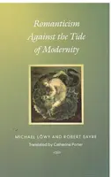 Romantika proti prúdu moderny - Romanticism Against the Tide of Modernity