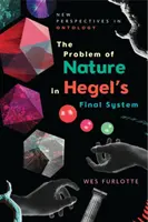 Problém prírody v Hegelovom konečnom systéme - The Problem of Nature in Hegel's Final System