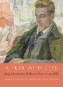 Rok s Rilkem: Denné čítanie z toho najlepšieho od Rainera Mariu Rilkeho - A Year with Rilke: Daily Readings from the Best of Rainer Maria Rilke