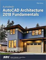 Autodesk AutoCAD Architecture 2018 Základy - Autodesk AutoCAD Architecture 2018 Fundamentals
