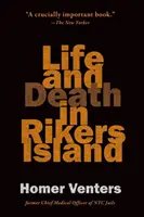 Život a smrť na ostrove Rikers - Life and Death in Rikers Island